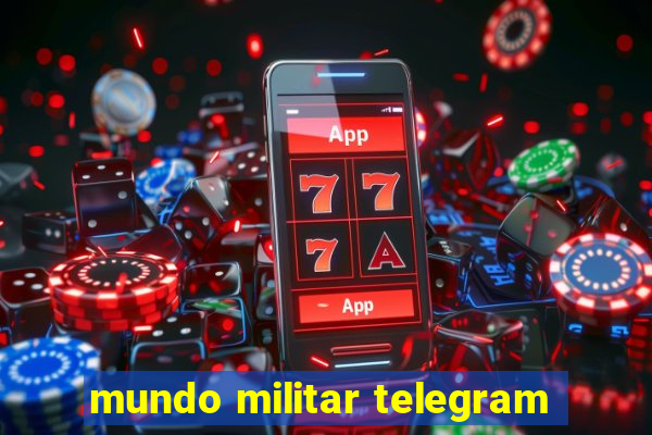 mundo militar telegram